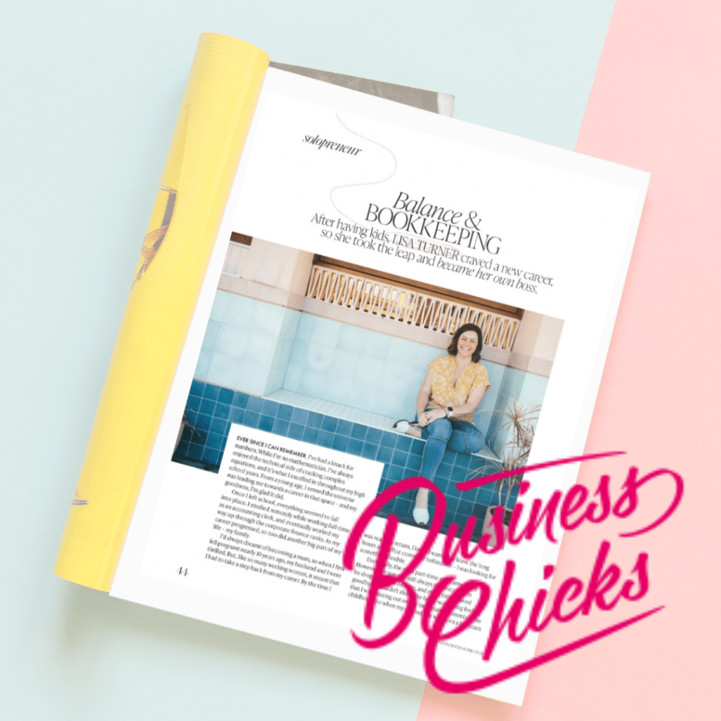 The Business Chicks magazine turned open to an article written about Lisa Turner, a Xero Bookkeeper based on the Gold Coast supporting women led businesses.