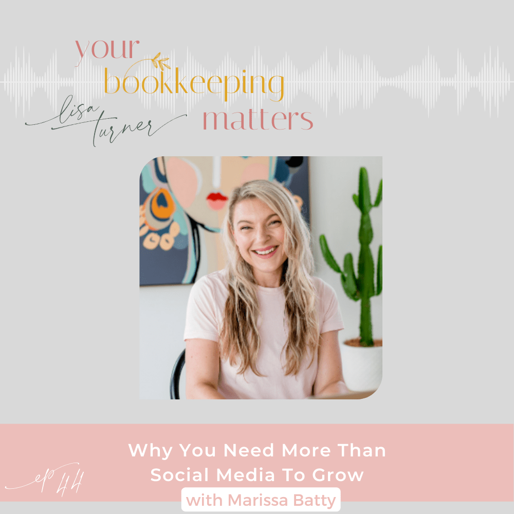 Marissa Batty in a pink top on episode tile for Your Bookkeeping Matters podcast Why You Need More Than Social Media To Grow