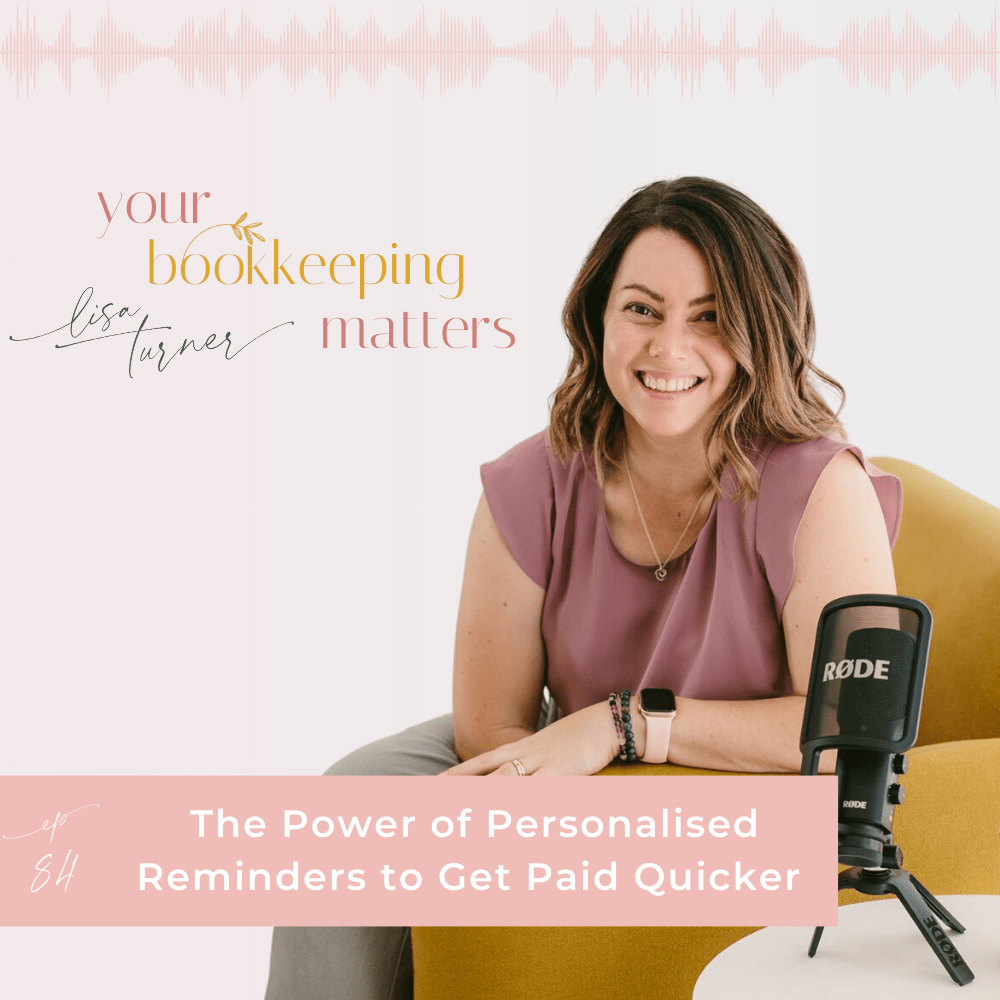 Lisa Turner, Bookkeeper, sitting on a mustard chair with a podcast microphone by her side. Text overlaid on the image introducing the Your Bookkeeping Podcast-Title The Power of Personailsed Reminders to Get Paid Quicker. 